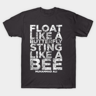 Float Like A Butterfly Sting Like A Bee T-Shirt